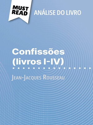 cover image of Confissões (livros I-IV) de Jean-Jacques Rousseau (Análise do livro)